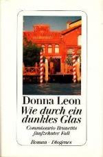 Donna Leon: Wie durch ein dunkles Glas. 