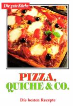 Pizza, Quiche  Co. - die besten Rezepte