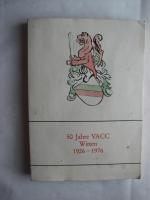 50 Jahre VACC Witten 1926-1976. Chronik zum 50.Stiftungsfest der VACC Witten - Vereinigung alter Herren  des Coburger Convents