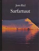 Jorn Riel: Sarfartuut - Arktische Bilder