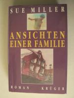 Sue Miller: Ansichten einer Familie Sue Miller: Ansichten einer Familie