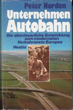 Peter Norden: Unternehmen Autobahn. Die Peter Norden: Unternehmen Autobahn. Die