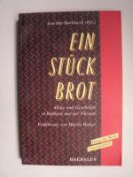 Ein Stück Brot. Alltag und Geschichte in Rußland und der Ukraine