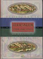 Jerusalem, Stone and Spirit: History and Art of the eternal city