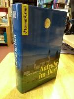 Paul Schallweg: Aufruhr im Dorf., Roman.