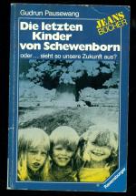 Die letzten Kinder von Schewenborn / oder ... sieht so unsere Zukunft aus?