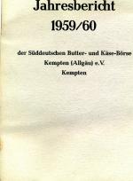 Jahresbericht 1957/58  ( u. a.) der Süddeutschen Butter- und Käse-Börse ( 4 Broschüren )