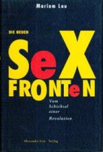 Die neuen Sexfronten., Vom Schicksal einer Revolution.