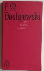 F. M. Dostojewski: Der Spieler F. M. Dostojewski: Der Spieler