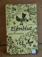 Katrin Weller: "Elfenblut" Zauberhafte G Katrin Weller: "Elfenblut" Zauberhafte G