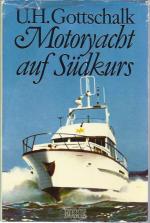 U.H. Gottschalk: Motoryacht auf Südkurs