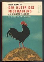 Der Hüter des Misthaufens. Aufgeklärte Märchen. Mit Bildern von Jens Bonnke