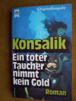 Heinz Günther Konsalik: "Ein toter Tauch Heinz Günther Konsalik: "Ein toter Tauch