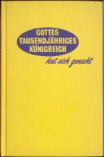 Gottes Tausendjähriges Königreich hat si Gottes Tausendjähriges Königreich hat si