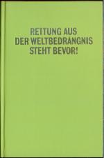 Rettung aus der Weltbedrängnis steht bev