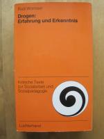 Rudi Wormser: Drogen: Erfahrung und Erke