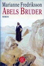 Marianne Fredriksson: Abels Bruder Marianne Fredriksson: Abels Bruder