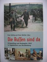 Die Russen sind da - Kriegsalltag und Neubeginn 1945 in Tagebüchern aus Brandenburg. Mit einem Essay von Alexander Gauland