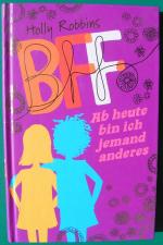 Holly Robbins: BFF Ab heute bin ich jema