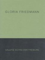 Gloria Friedmann: Gloria Friedmann. Dies
