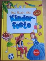 Das Buch der Kinderfeste - lies und spiel