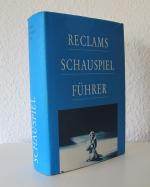 Reclams Schauspiel-Führer.