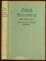 Schloß Meersburg am Bodensee. Anette von Droste-Hülshoffs Dichterheim.