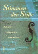 Stimmen der Stille Zuhören - entspannen - meditieren