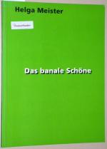 Das banale Schöne.