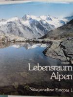 Lebensraum Alpen - Naturparadieses Europas 1
