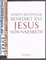 Joseph Ratzinger Benedikt XVI.: Jesus vo Joseph Ratzinger Benedikt XVI.: Jesus vo