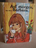Auf morgen, Barbara