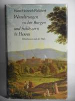 Wanderungen zu den Burgen und Schlössern in Hessen, Rheinhessen und der Pfalz