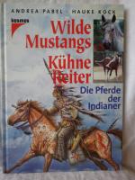 Andrea Pabel: Wilde Mustangs - Kühne Rei