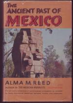 The Ancient Past of Mexico. Foreword by Dr. Eusebio Dávalos Hurtado