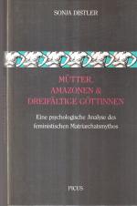 Mütter, Amazonen und dreifältige Göttinnen