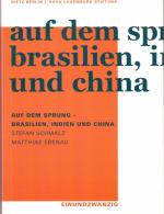 Auf dem Sprung - Brasilien, Indien und China. Reihe einundzwanzig der Rosa-Luxemburg-Stiftung Band 4