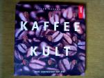 Yasar Karaoglu: "Kaffee-Kult – Pure Leid Yasar Karaoglu: "Kaffee-Kult – Pure Leid