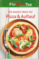 Die besten Ideen für Pizza & Auflauf