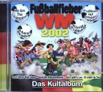 Fußballfieber WM 2002 - Das Kultalbum