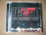 Ignite: Our Darkest Days
