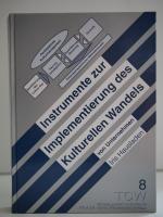 Instrumente zur Implementierung des Kulturellen Wandels von Unternehmen