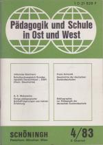 Pädagogik und Schule in Ost und West 4/83