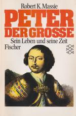 Robert K. Massie: Peter der Grosse. Sein
