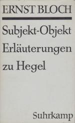 Ernst Bloch: Subjekt-Objekt Erläuterunge