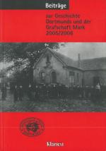 Beiträge zur Geschichte Dortmunds und der Grafschaft Mark 2005/2006