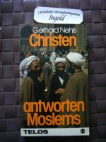 Gerhard Nehls: Christen antworten Moslem