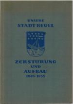 Unsere Stadt Beuel - Zerstörung und Wied