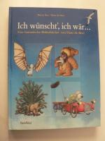 Ich wünscht', ich wär... Vier fantastische Bilderbücher