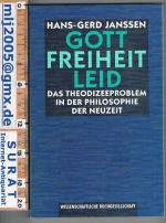 Gott - Freiheit - Leid. Das TheodizeeProblem in der Philospophie der Neuzeit.